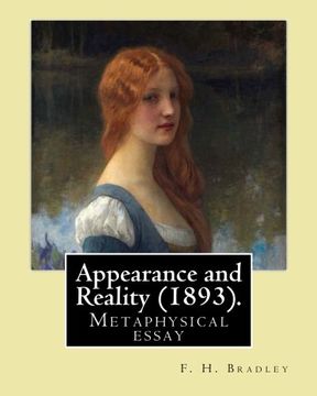 portada Appearance and Reality (1893). By: F. H. Bradley: Appearance and reality : a metaphysical essay (en Inglés)