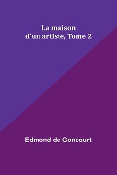 portada La maison d'un artiste, Tome 2 (in French)