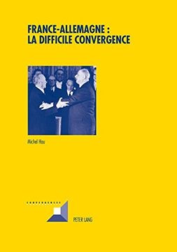 portada France-Allemagne: La Difficile Convergence (en Francés)