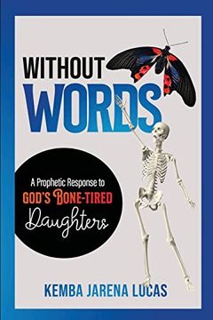 portada Without Words: A Prophetic Response to God's Bone-Tired Daughters (en Inglés)