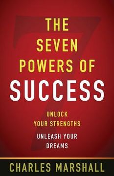 portada The Seven Powers of Success: Unlock Your Strengths, Unleash Your Dreams (en Inglés)