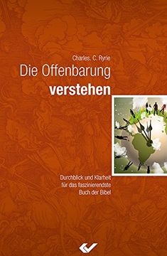 portada Die Offenbarung Verstehen: Durchblick und Klarheit für das Faszinierendste Buch der Bibel