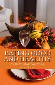 portada Eating Good and Healthy (en Inglés)