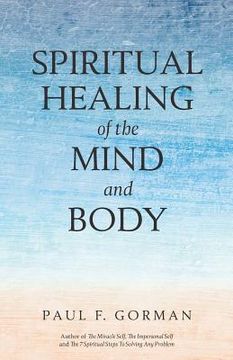 portada Spiritual Healing of the Mind and Body (en Inglés)