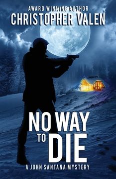 portada No Way To Die: A John Santana Mystery (in English)