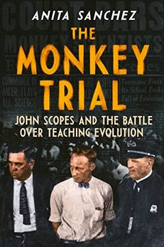 portada The Monkey Trial: John Scopes and the Battle Over Teaching Evolution (en Inglés)
