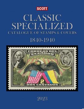 portada 2023 Scott Classic Specialized Catalogue: Stamps and Covers of the World Including U. Sc 1840-1940; British Commonwealth to 1952 (Scott Stamp Postage Catalogues) (en Inglés)