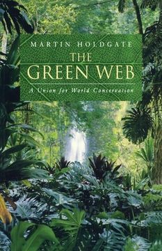 portada The Green Web: A Union for World Conservation (en Inglés)