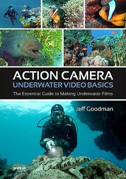 portada Action Camera Underwater Video Basics: The Essential Guide to Making Underwater Films 