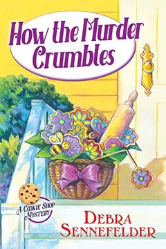 portada How the Murder Crumbles (a Cookie Shop Mystery) (en Inglés)