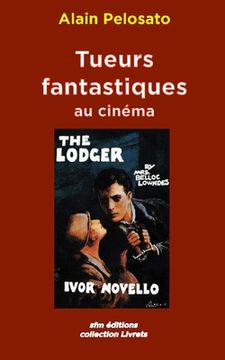 portada Tueurs fantastiques au cinéma (en Francés)