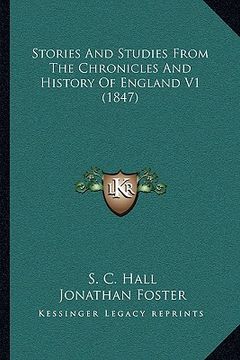 portada stories and studies from the chronicles and history of england v1 (1847) (en Inglés)