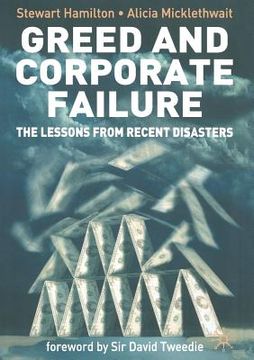 portada Greed and Corporate Failure: The Lessons from Recent Disasters (en Inglés)