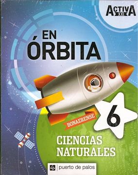 portada Ciencias Naturales 6 Puerto de Palos Bonaerense Activa xxi en Orbita