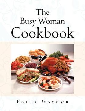 portada the busy woman cookbook (en Inglés)
