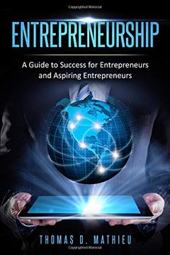 portada Entrepreneurship: A Guide to Success for Entrepreneurs and Aspiring Entrepreneurs (en Inglés)