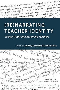 portada (Re)narrating Teacher Identity: Telling Truths and Becoming Teachers (Social Justice Across Contexts in Education)