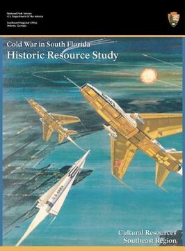 portada cold war in south florida historic resource study (en Inglés)