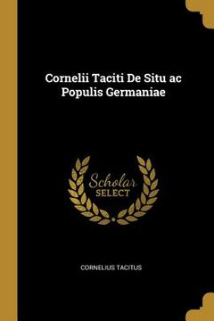 portada Cornelii Taciti De Situ ac Populis Germaniae (en Inglés)