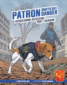 portada Patron Sniffs Out Danger: Heroic Bomb-Detecting Dog of Ukraine (in English)