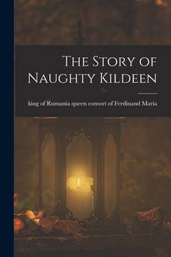 portada The Story of Naughty Kildeen (en Inglés)