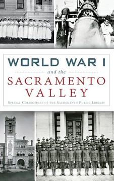 portada World War I and the Sacramento Valley (en Inglés)