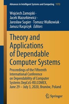 portada Theory and Applications of Dependable Computer Systems: Proceedings of the Fifteenth International Conference on Dependability of Computer Systems Dep (en Inglés)