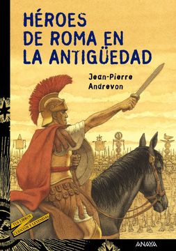 portada Héroes de Roma en la Antigüedad (Literatura Juvenil (a Partir de 12 Años) - Cuentos y Leyendas) (in Spanish)