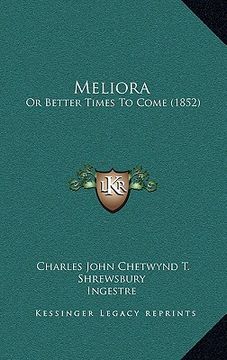 portada meliora: or better times to come (1852) (in English)