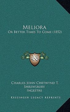 portada meliora: or better times to come (1852) (en Inglés)