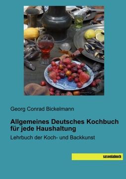 portada Allgemeines Deutsches Kochbuch Fuer Jede Haushaltung: Lehrbuch der Koch- und Backkunst (en Alemán)