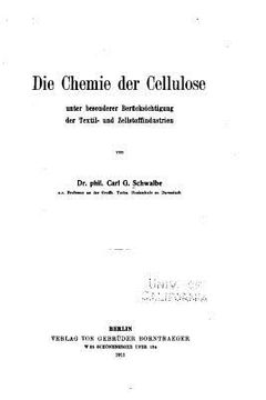 portada Die Chemie der Cellulose unter Besonderer Berücksichtigung der Textil- und Zellstoffindustrien (in German)
