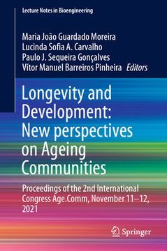 portada Longevity and Development: New Perspectives on Ageing Communities: Proceedings of the 2nd International Congress Age.Comm, November 11-12, 2021 (en Inglés)