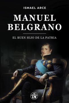 portada Belgrano, el Buen Hijo de la Patria