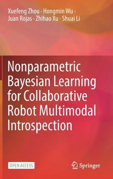 portada Nonparametric Bayesian Learning for Collaborative Robot Multimodal Introspection (en Inglés)