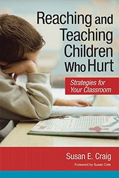 portada Reaching and Teaching Children who Hurt: Strategies for Your Classroom 