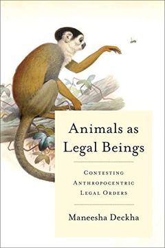 portada Animals as Legal Beings: Contesting Anthropocentric Legal Orders (en Inglés)