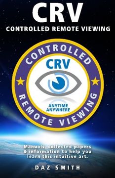 portada CRV - Controlled Remote Viewing: Collected manuals & information to help you learn this intuitive art. (en Inglés)