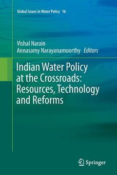 portada Indian Water Policy at the Crossroads: Resources, Technology and Reforms (en Inglés)
