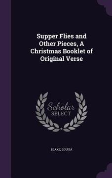 portada Supper Flies and Other Pieces, A Christmas Booklet of Original Verse (in English)