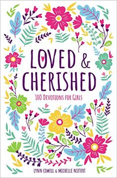portada Loved and Cherished: 100 Devotions for Girls (en Inglés)