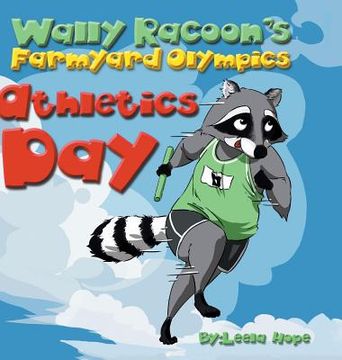 portada Wally Raccoon's Farmyard Olympics - Athletics Day: bedtime books for kids (in English)