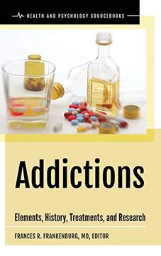 portada Addictions: Elements, History, Treatments, and Research (Health and Psychology Sourcebooks) (en Inglés)