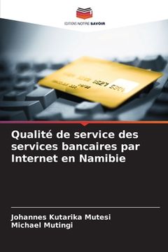 portada Qualité de service des services bancaires par Internet en Namibie (en Francés)