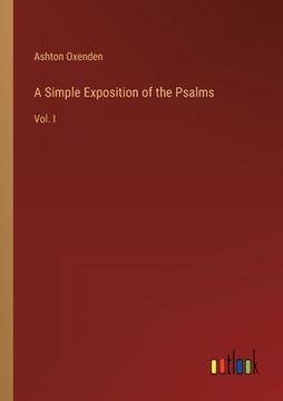 portada A Simple Exposition of the Psalms: Vol. I (en Inglés)