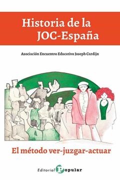 portada Historia de la Joc-España: El Método Ver-Juzgar-Actuar (in Spanish)