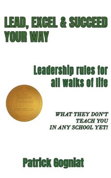 portada Lead, Excel & Succeed Your Way: Leadership rules for all walks of life (in English)