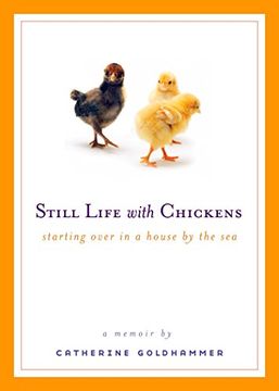 portada Still Life With Chickens: Starting Over in a House by the sea (in English)