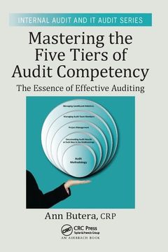 portada Mastering the Five Tiers of Audit Competency: The Essence of Effective Auditing (en Inglés)