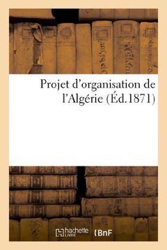 portada Projet d'organisation de l'Algérie (Sciences Sociales)